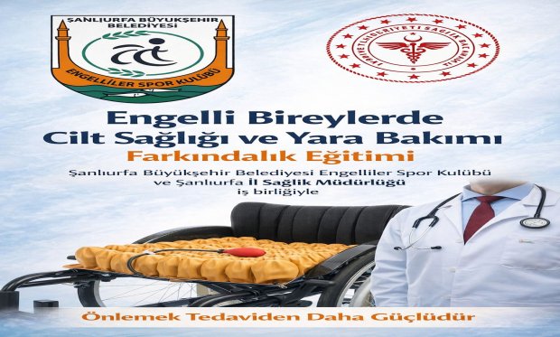 Önlemek Tedaviden Daha Güçlüdür :Engelli Bireylere Yönelik Cilt Sağlığı Eğitimi